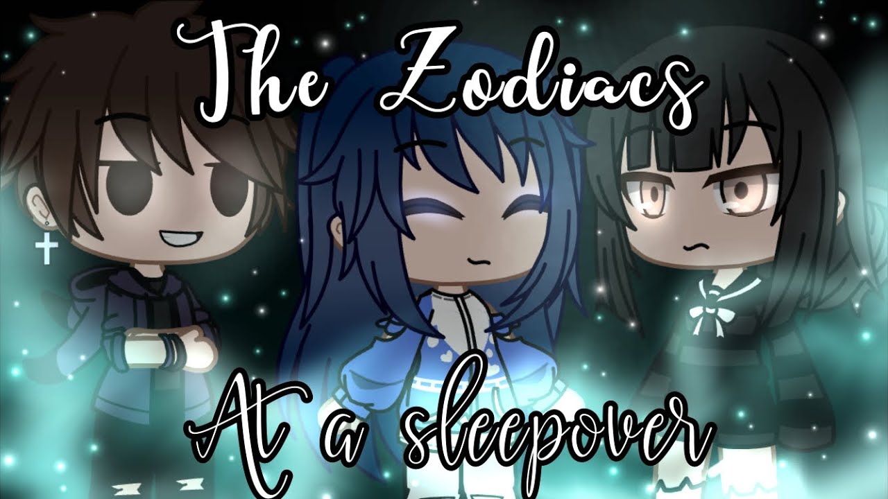 The Zodiacs at a sleepover