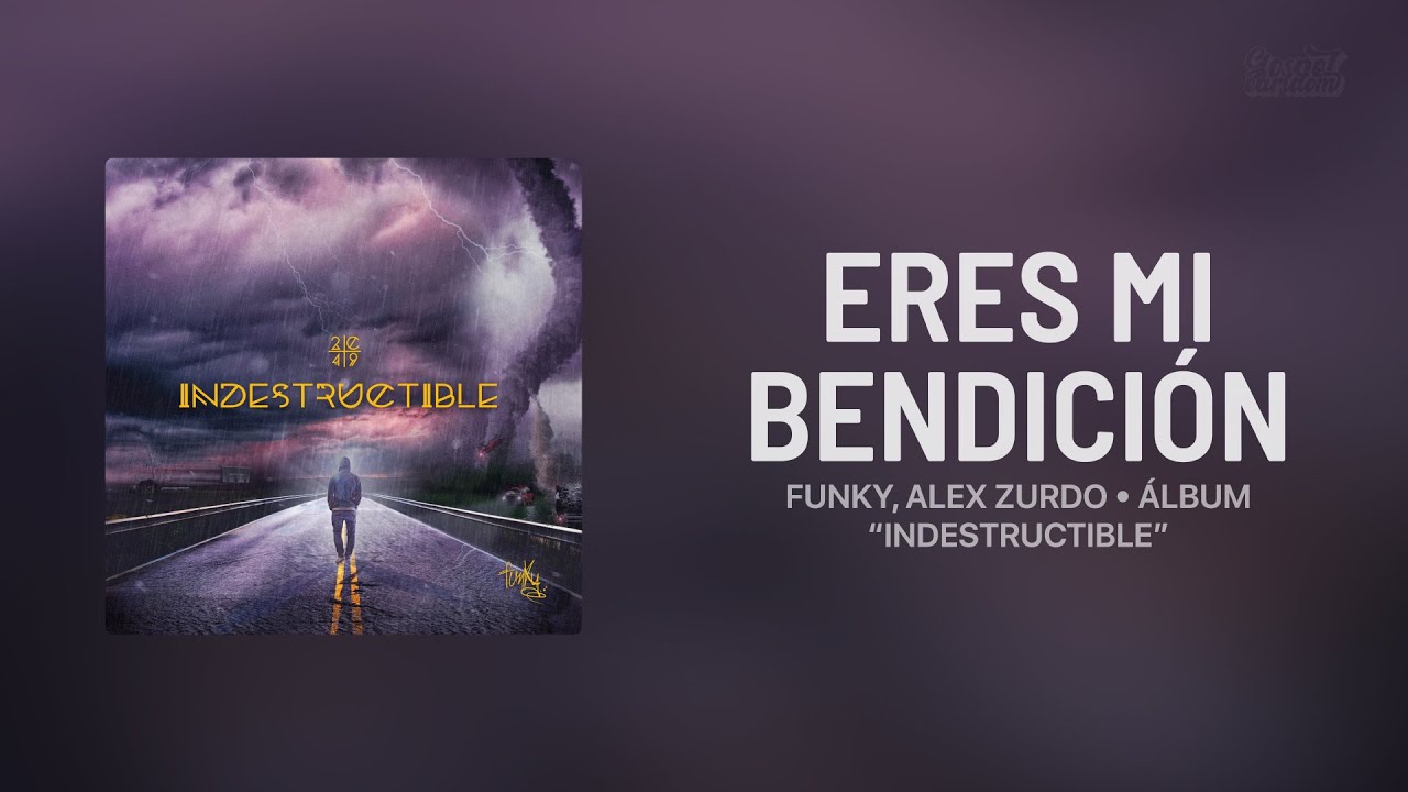 Funky, Alex Zurdo — Eres Mi Bendicion (Letra) | Indestructible