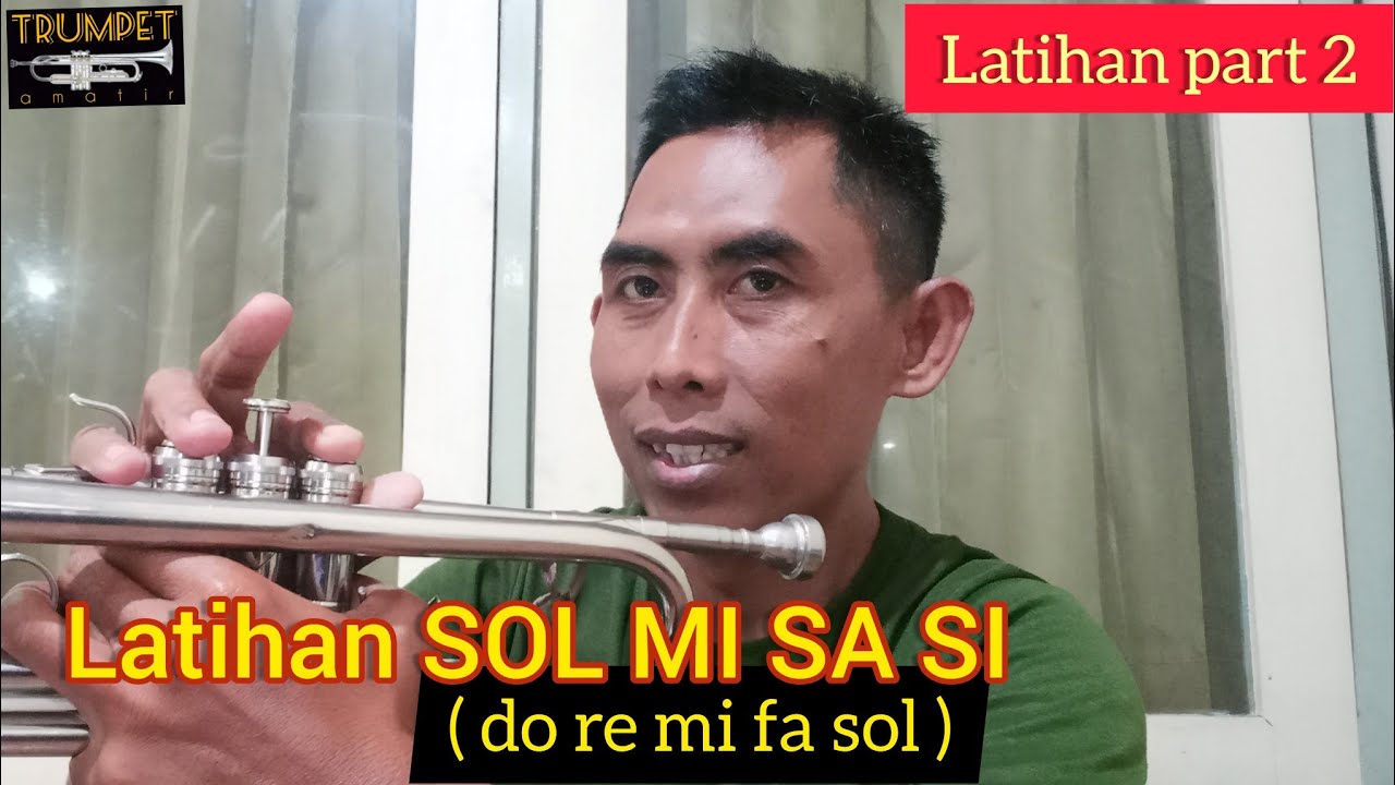 Latihan SOL MI SA SI ( do re mi fa sol ) TEROMPET// Latihan part 2
