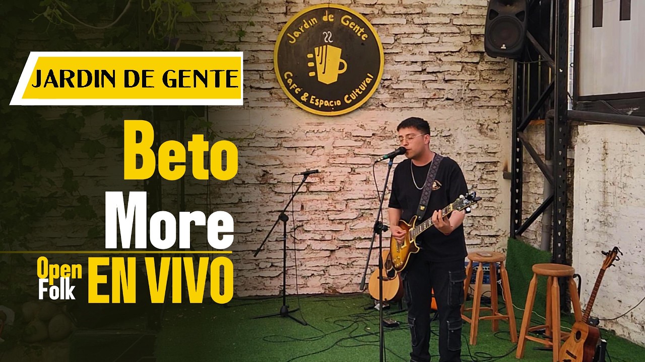 Beto More - OpenFolk - Jardin de Gente EN VIVO 