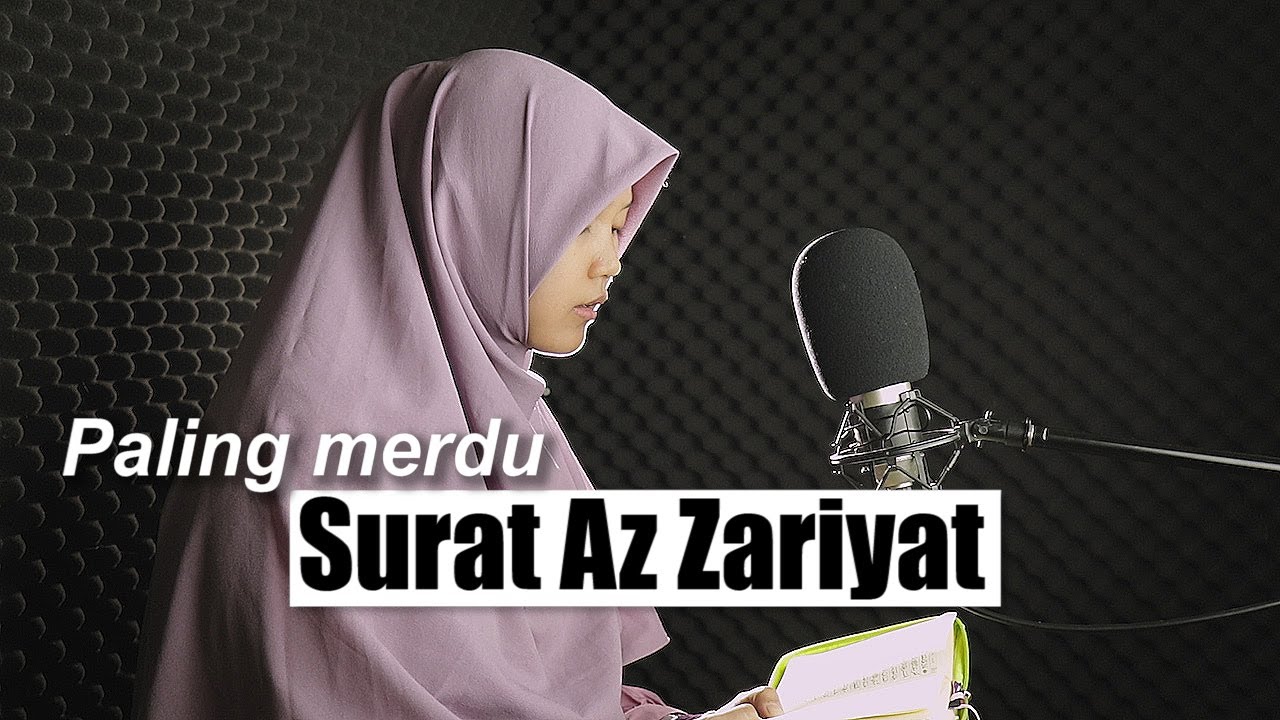 INDAH! SURAH AZ-ZARIYAT MERDU OLEH YOSI NOFITA SARI