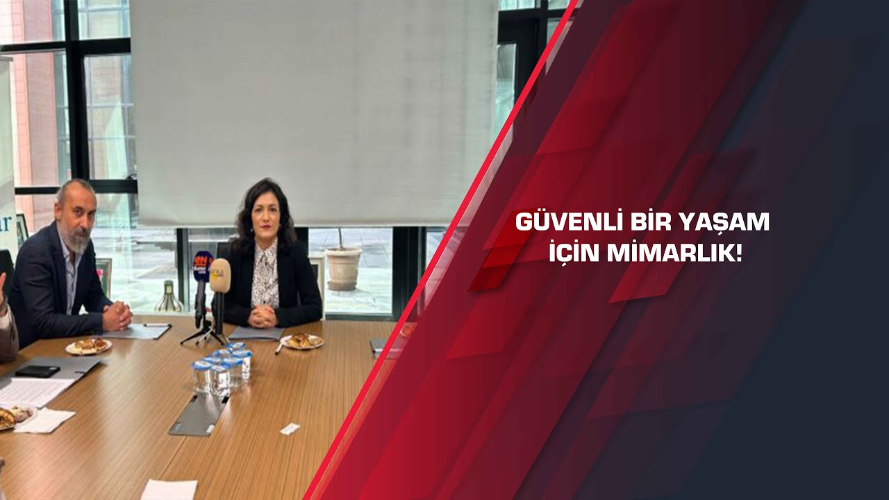 Güvenli bir yaşam için mimarlık!