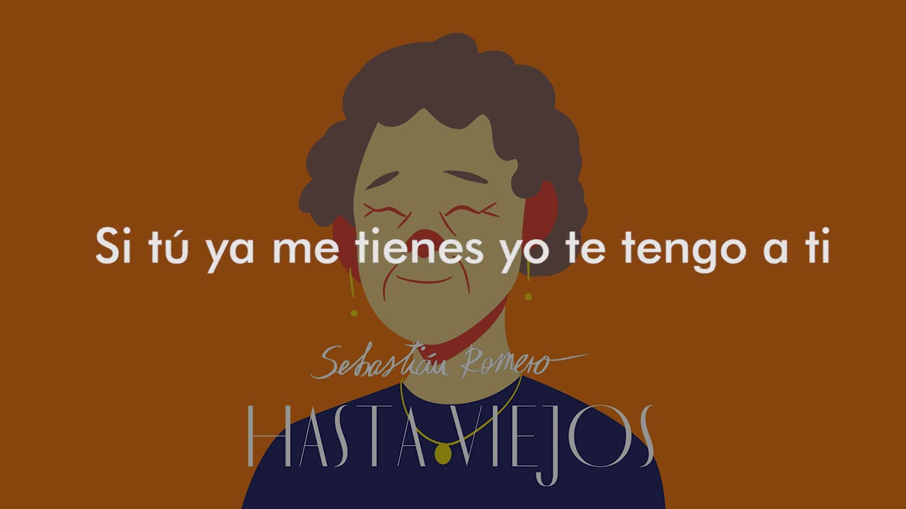 Sebastián Romero - Hasta Viejos (ft. Les Cafeteres)
