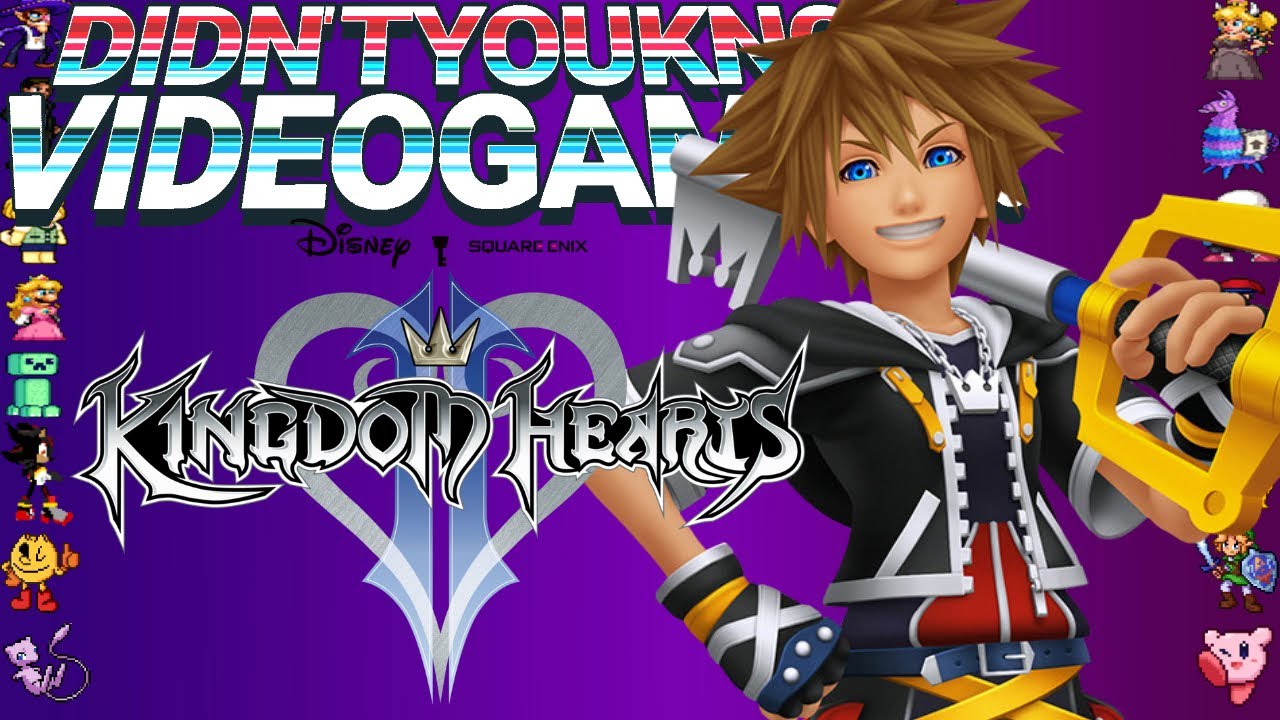Kingdom Hearts II - Didn't You Know Video Games?