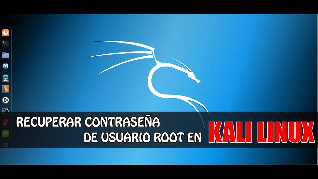 Como recuperar la contrase&ntilde;a de usuario ROOT | KALI LINUX