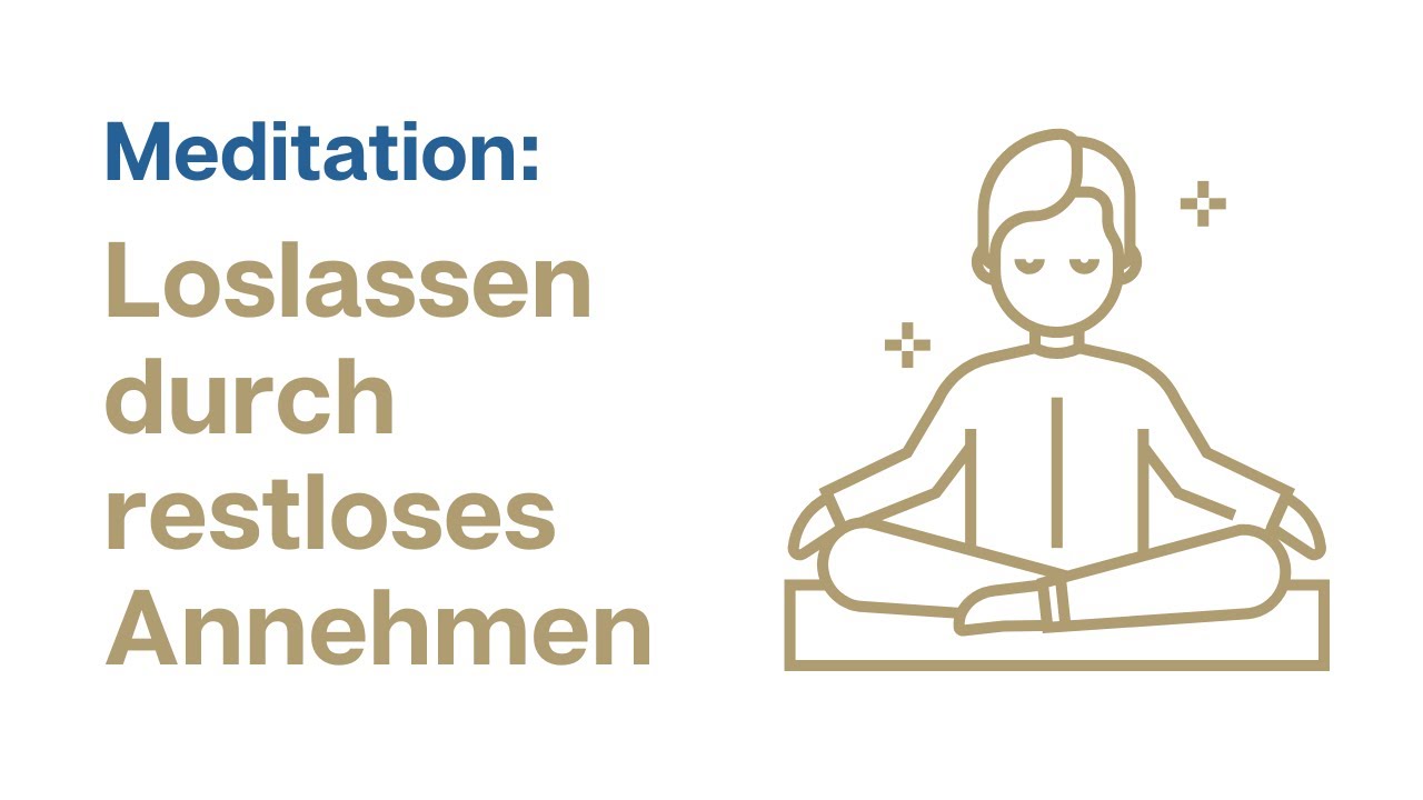 Geführte Meditation: Emotionen loslassen durch restloses Annehmen