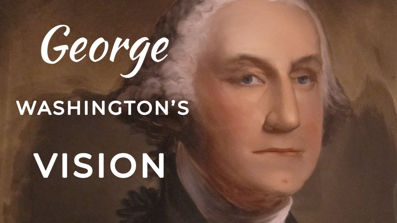 George Washington's Vision for America: Past and Future Perils.