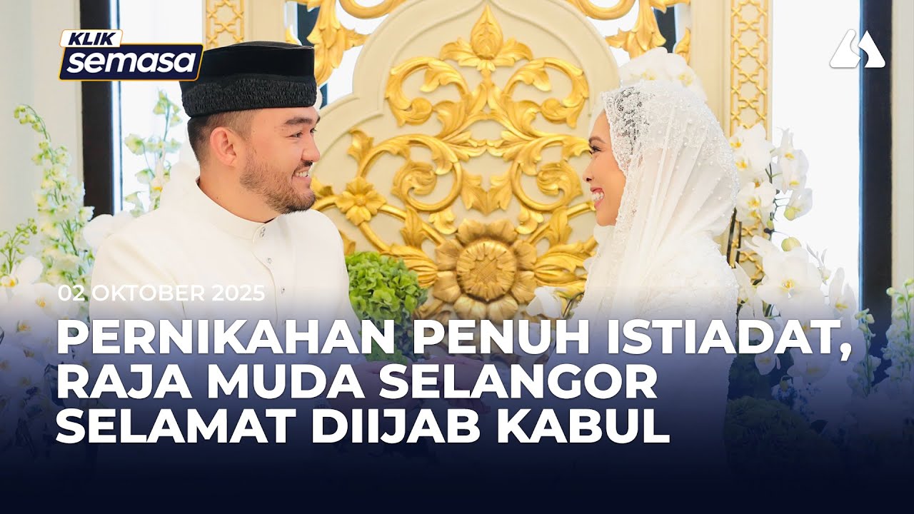 Pernikahan Diraja penuh istidat, Raja Muda Selangor selamat diijab kabul