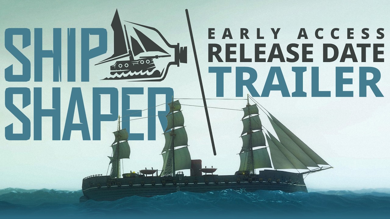 ShipShaper | Early Access Release Date Trailer