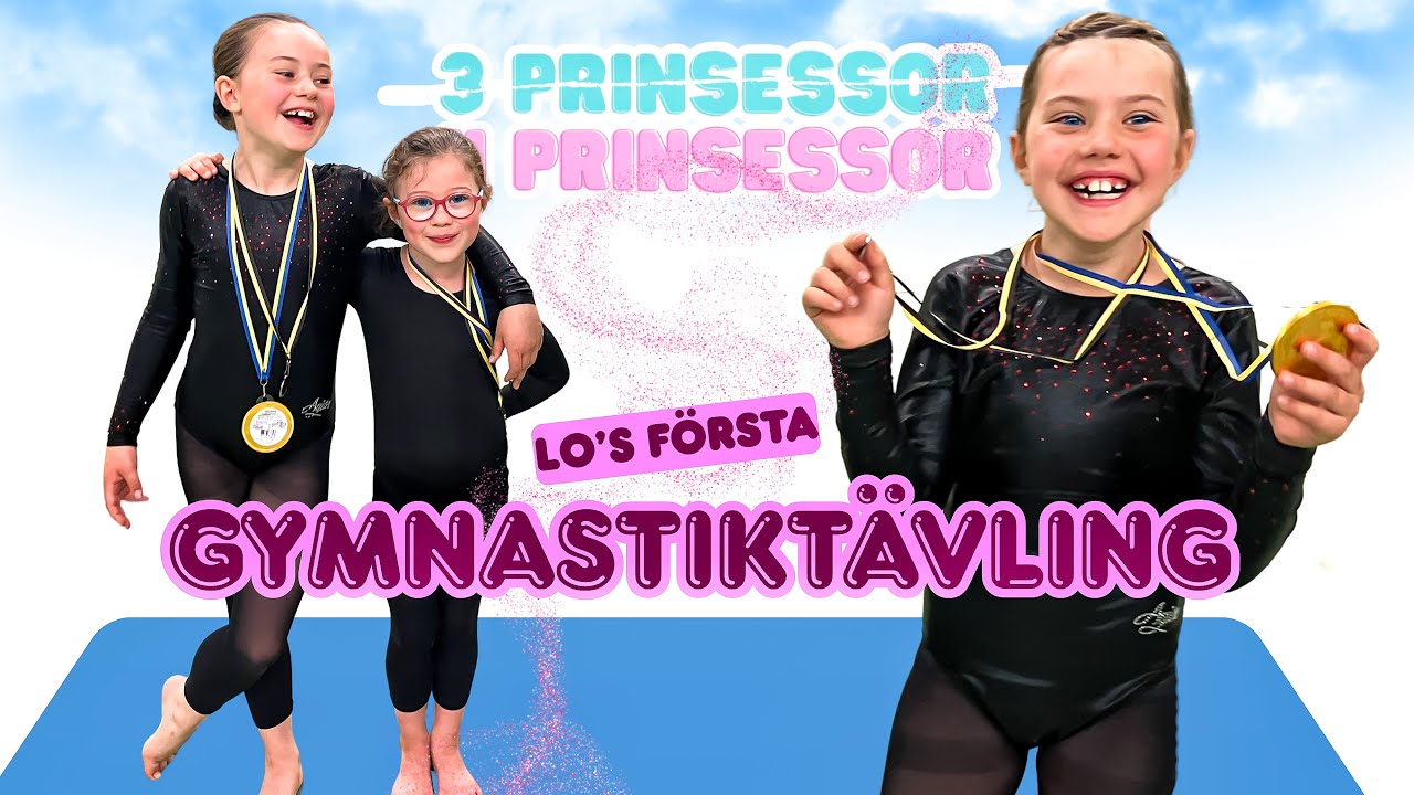 Lo’s första gymnastiktävling🤸🏽‍♀️🥈 - 3prinsessor VLOGG🤩💖