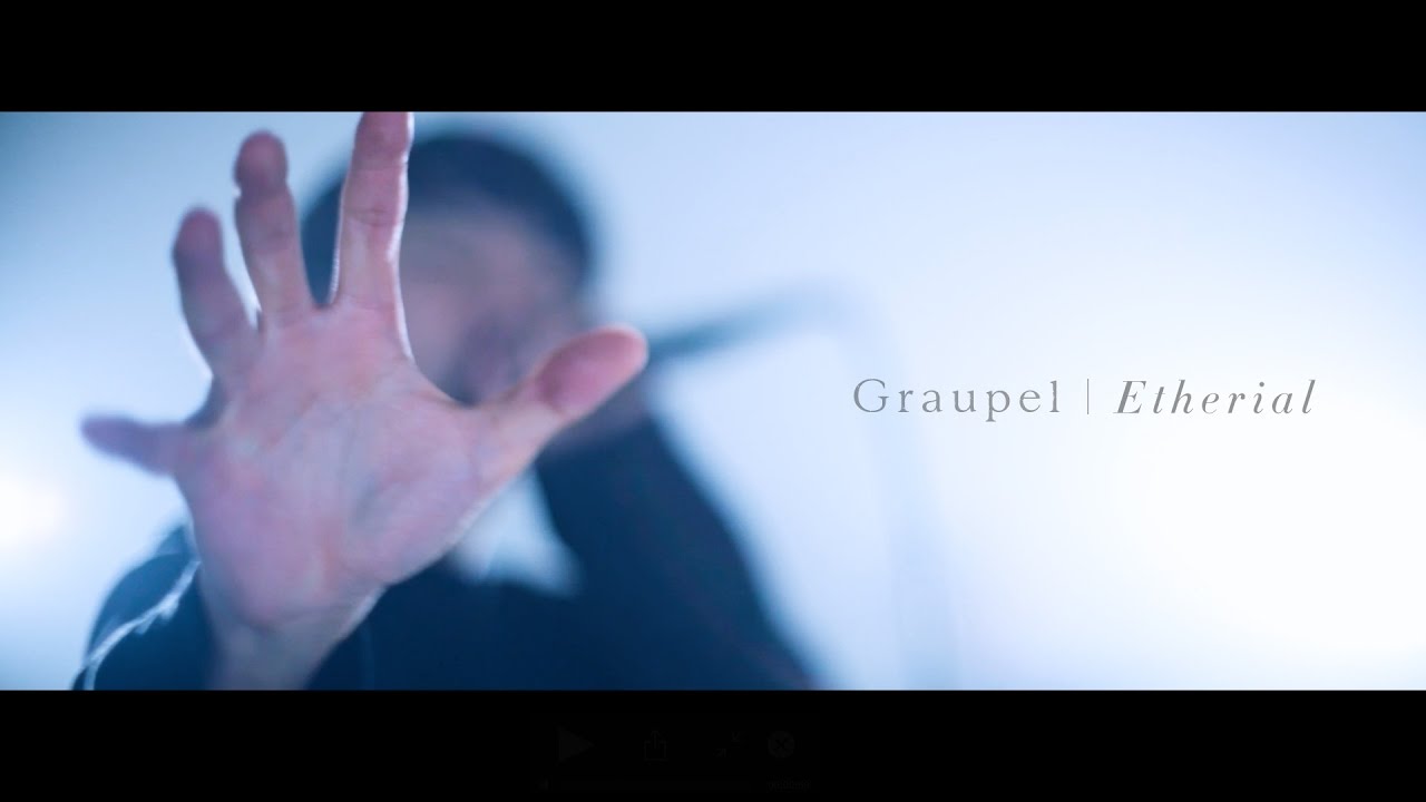 Graupel - Etherial Official MV