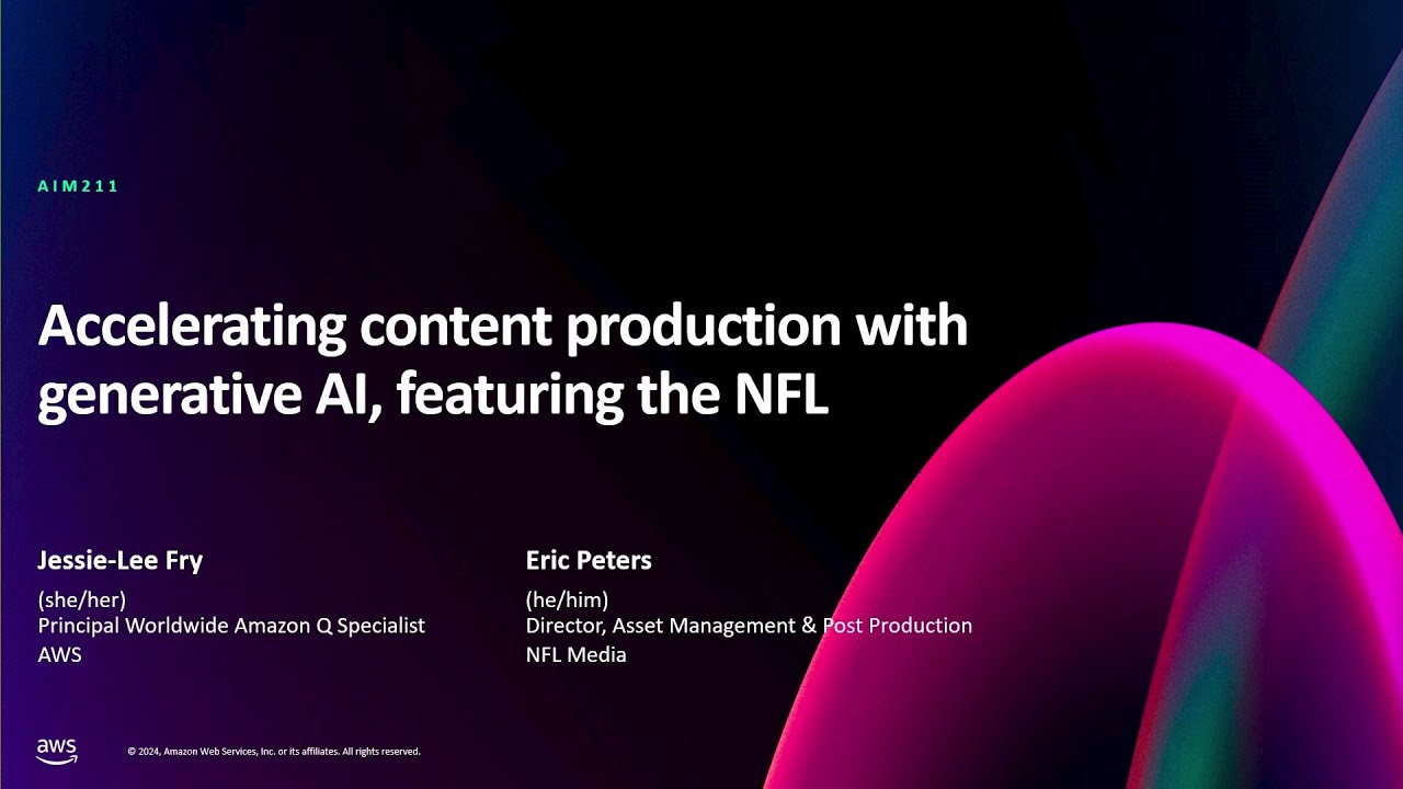 AWS re:Invent 2024 - Accelerating content production with generative AI, featuring the NFL (AIM211)
