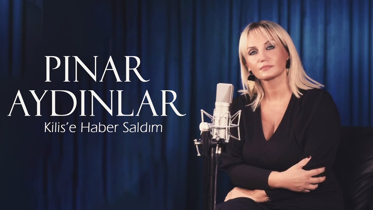 Pınar Aydınlar - Kilis   (Live Performance)