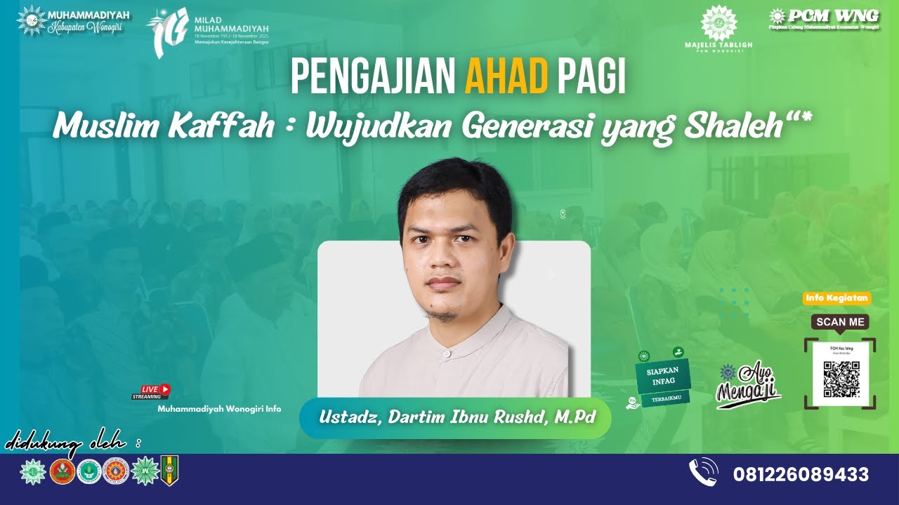 Pengajian Ahad Pagi Ustadz, Dartim Ibnu Rushd, M.Pd (Muslim Kaffah : Wujudkan Generasi yang Shaleh