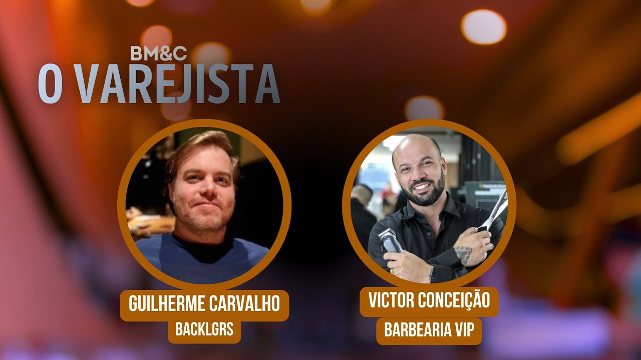 O VAREJISTA com Guilherme Carvalho e Victor Concei&ccedil;&atilde;o