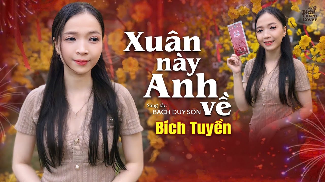 XUÂN NÀY ANH VỀ - Sáng Tác || Bạch Duy Sơn || Bích Tuyền Cover Mấy mùa Xuân rồi tôi xa miền quê yêu