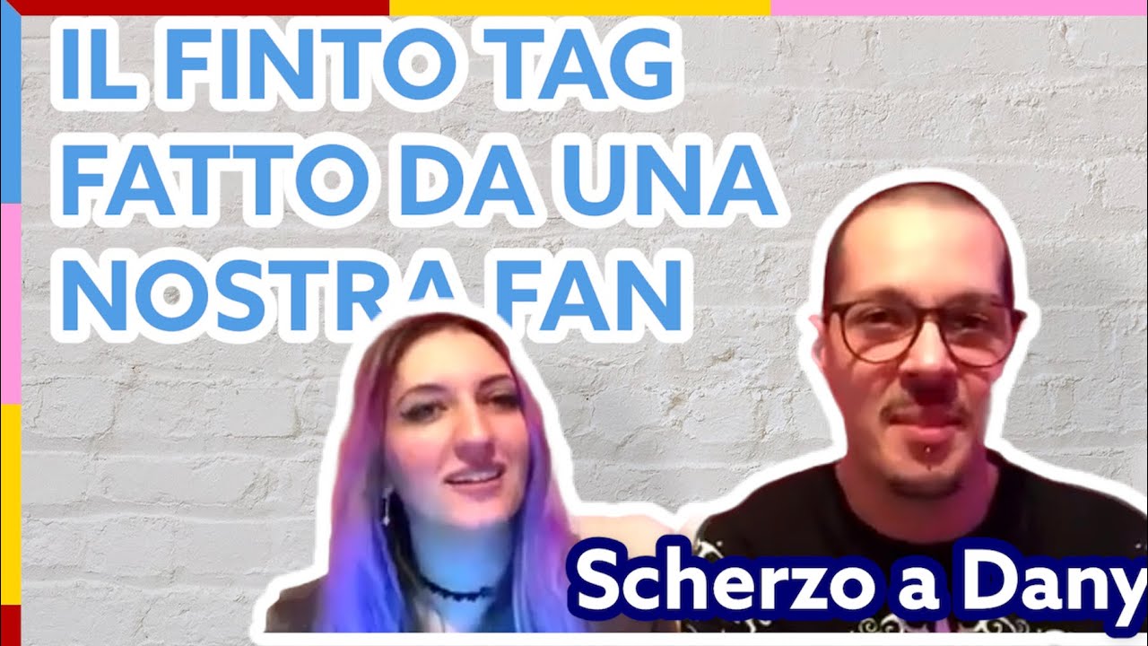 SCHERZO A DANY- Il finto tag fatto da una nostra 