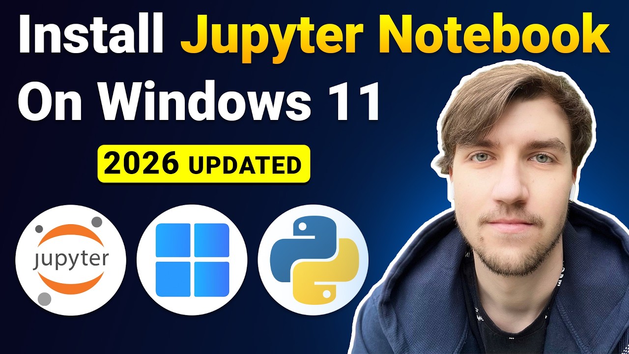 How to Install Jupyter Notebook on Windows 11 (Updated 2026)