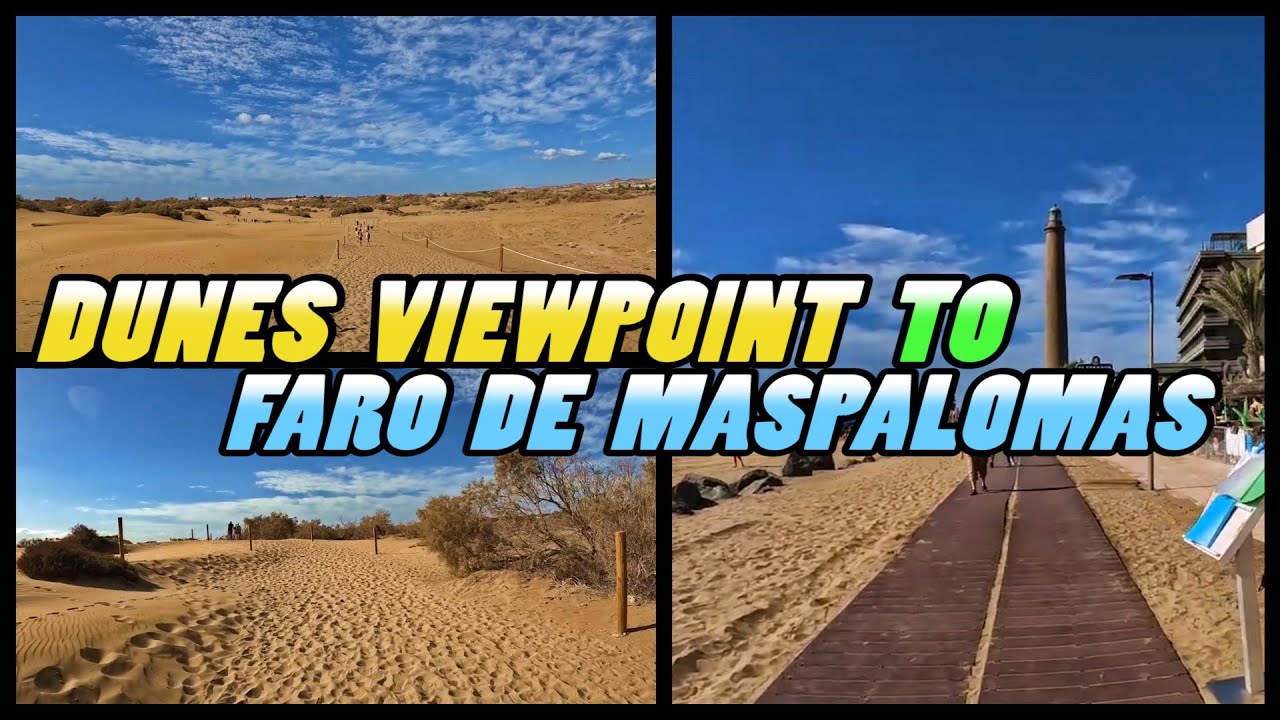 Dunes Viewpoint to Faro de Maspalomas walking tour - Maspalomas Gran Canaria (4k)