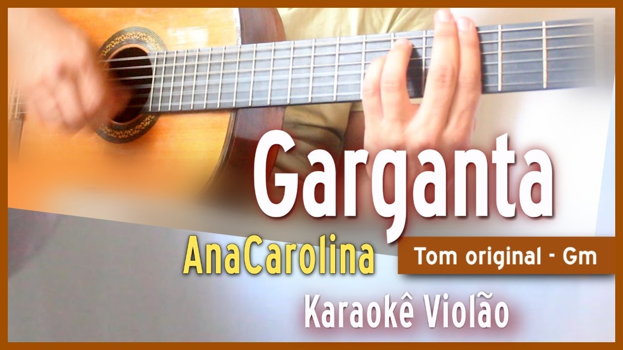 Ana Carolina - Garganta - Karaokê Violão
