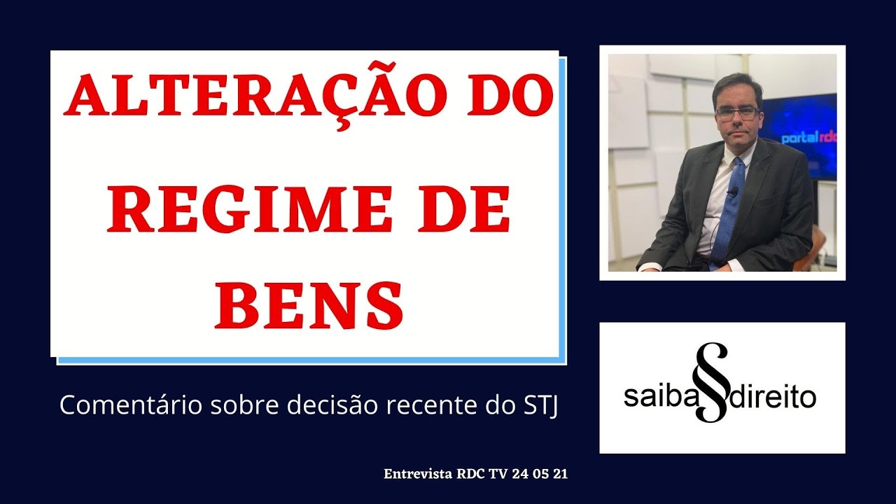 Alteração de Regime de Bens no Casamento   Entrevista RDCTV 24 05 21