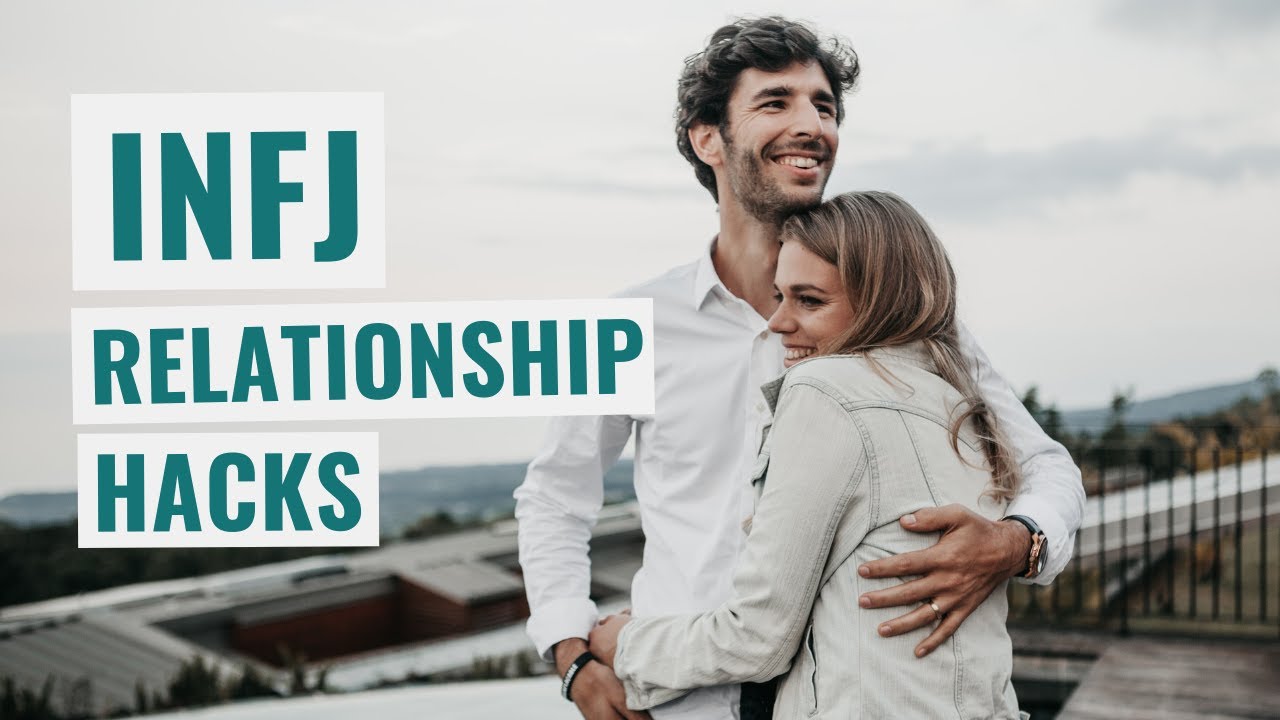 What an INFJ Needs in a Relationship - 7 Tips to a Fulfilling Partnership