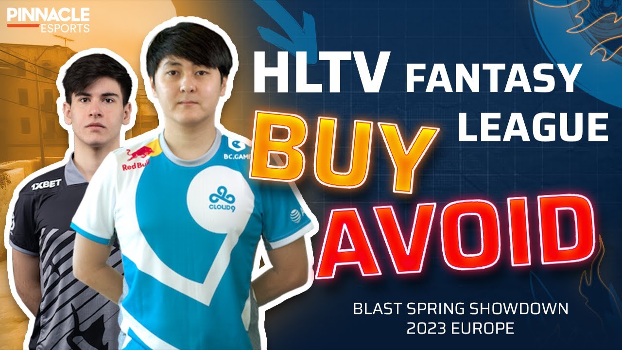 Pinnacle Pointers | Buy & Avoid for BLAST Premier Spring Showdown 2023 Europe - HLTV Fantasy League