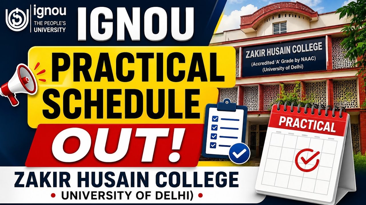 IGNOU Practical Schedule Released 2026 | Zakir Husain Delhi College Practical Dates | Latest Update