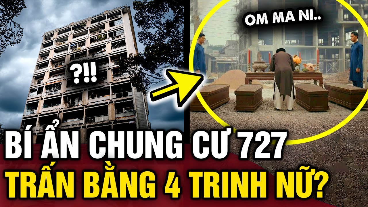 Bí ẩn về CHUNG CƯ 727 Trần Hưng Đạo và lời đồn về việc trấn yểm bằng 4 TRINH NỮ | Tin 3 Phút Bí Ẩn