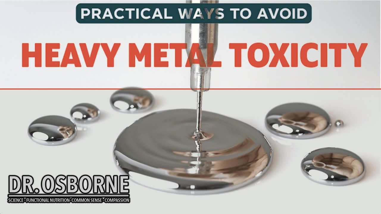 Avoid Heavy Metal Toxicity!