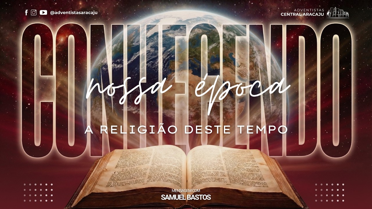 Série Conhecendo Nossa Época #05: A Religião deste Tempo | Pr. Samuel Bastos | 01.03.2026