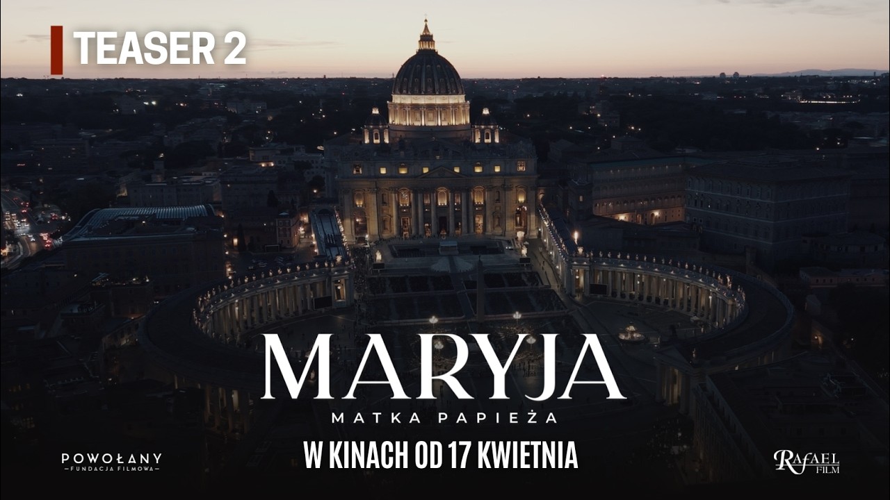 MARYJA. MATKA PAPIEŻA  | TEASER 2 | w kinach od 17 kwietnia
