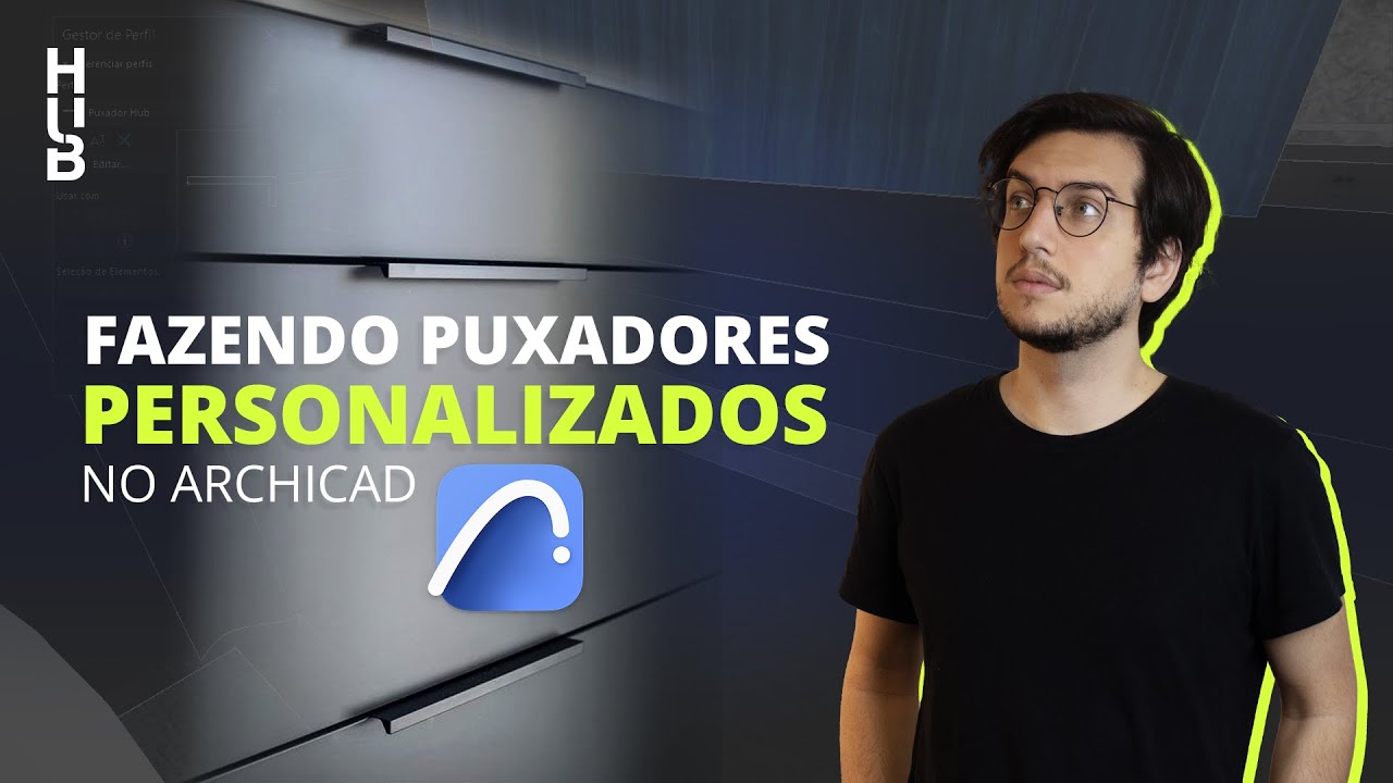 Fazendo puxadores personalizados para móveis no Archicad | Hub Prática Criativa