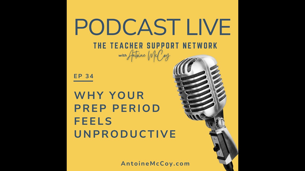 Why Your Prep Period Feels Unproductive EP 39