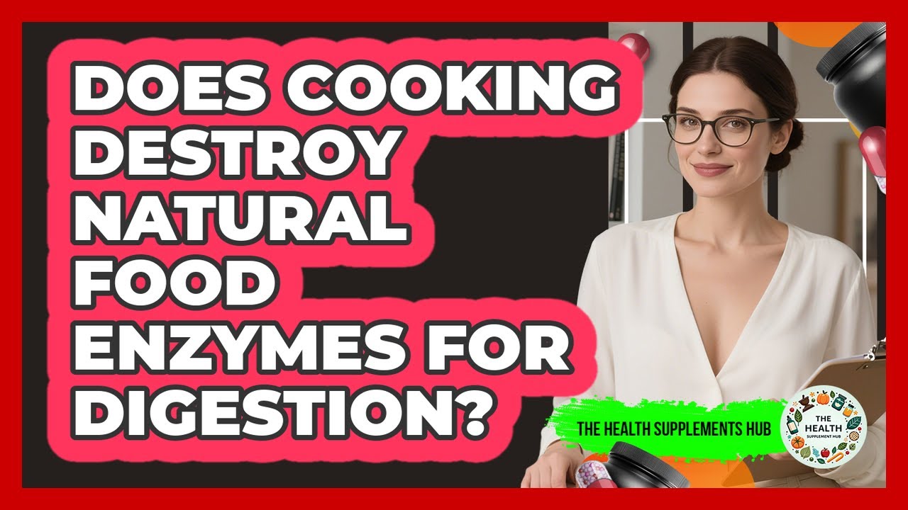Does Cooking Destroy Natural Food Enzymes For Digestion? - The Health Supplement Hub