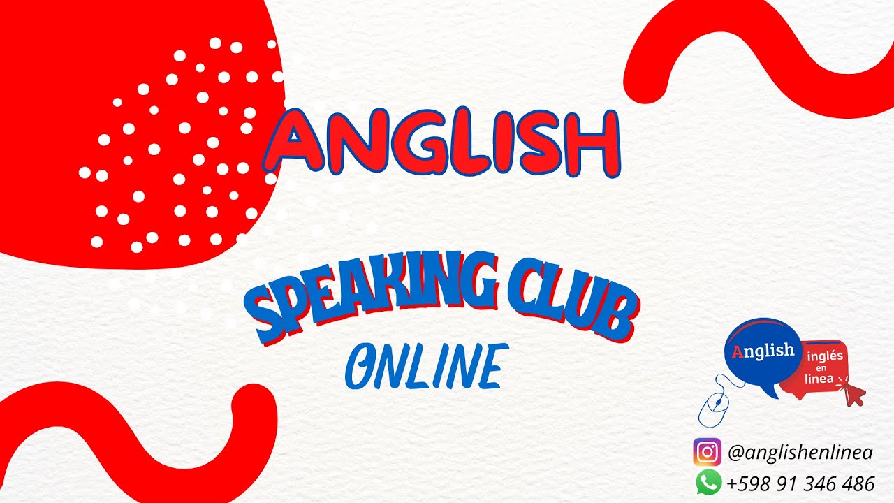 FREE Anglish Speaking Club  Práctica de fluidez real Nivel B1 B2