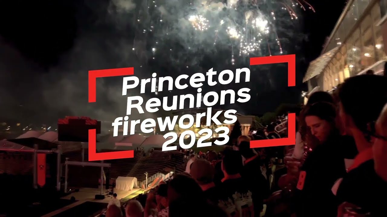 Princeton University Reunions Fireworks 2023 Full Presentation