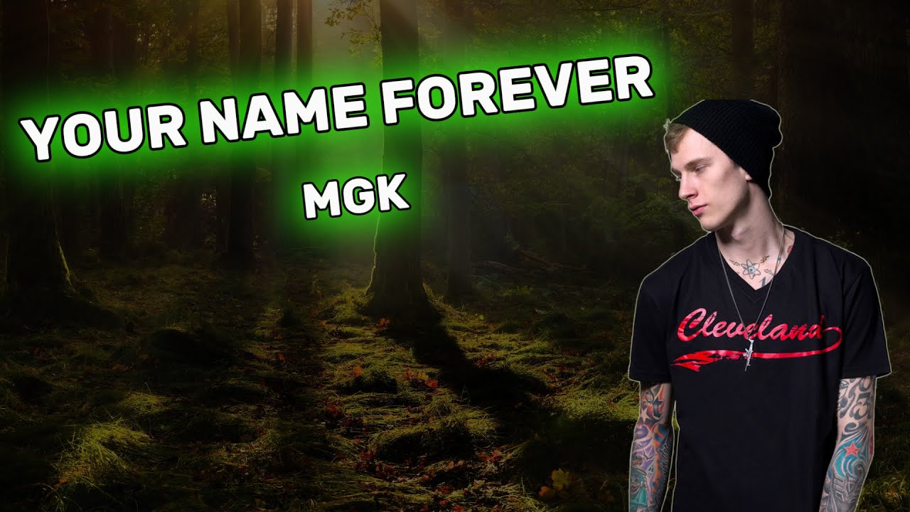 MGK - Your Name Forever TRADUZIONE ITA
