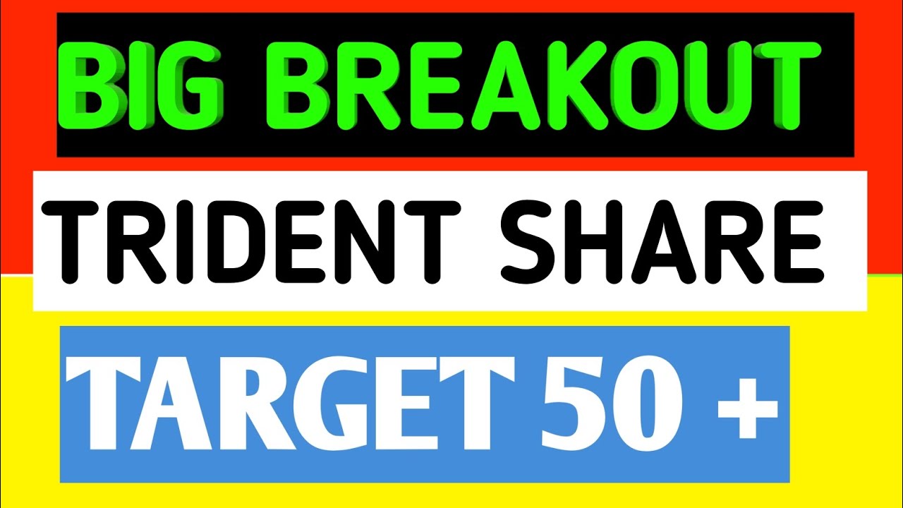 TRIDENT SHARE BREAKOUT || TRIDENT SHARE PRICE TARGET || TRIDENT SHARE LATEST NEWS
