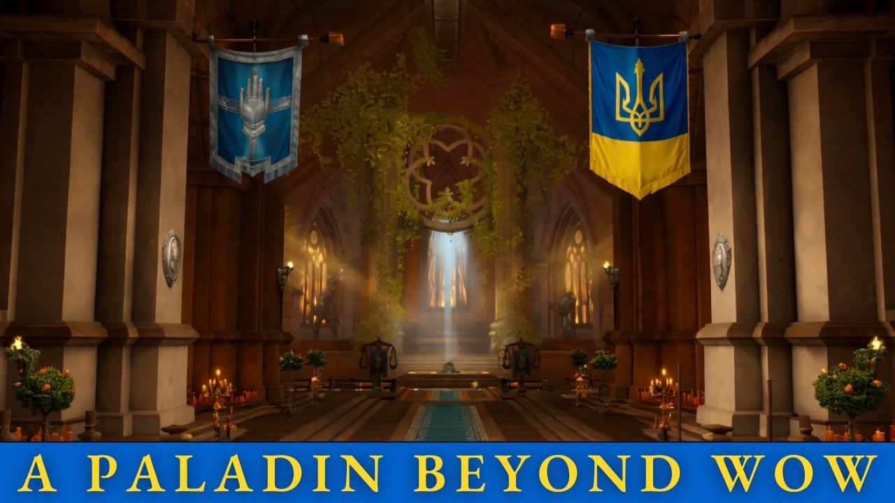 A Paladin Beyond WoW: Light for Ukraine