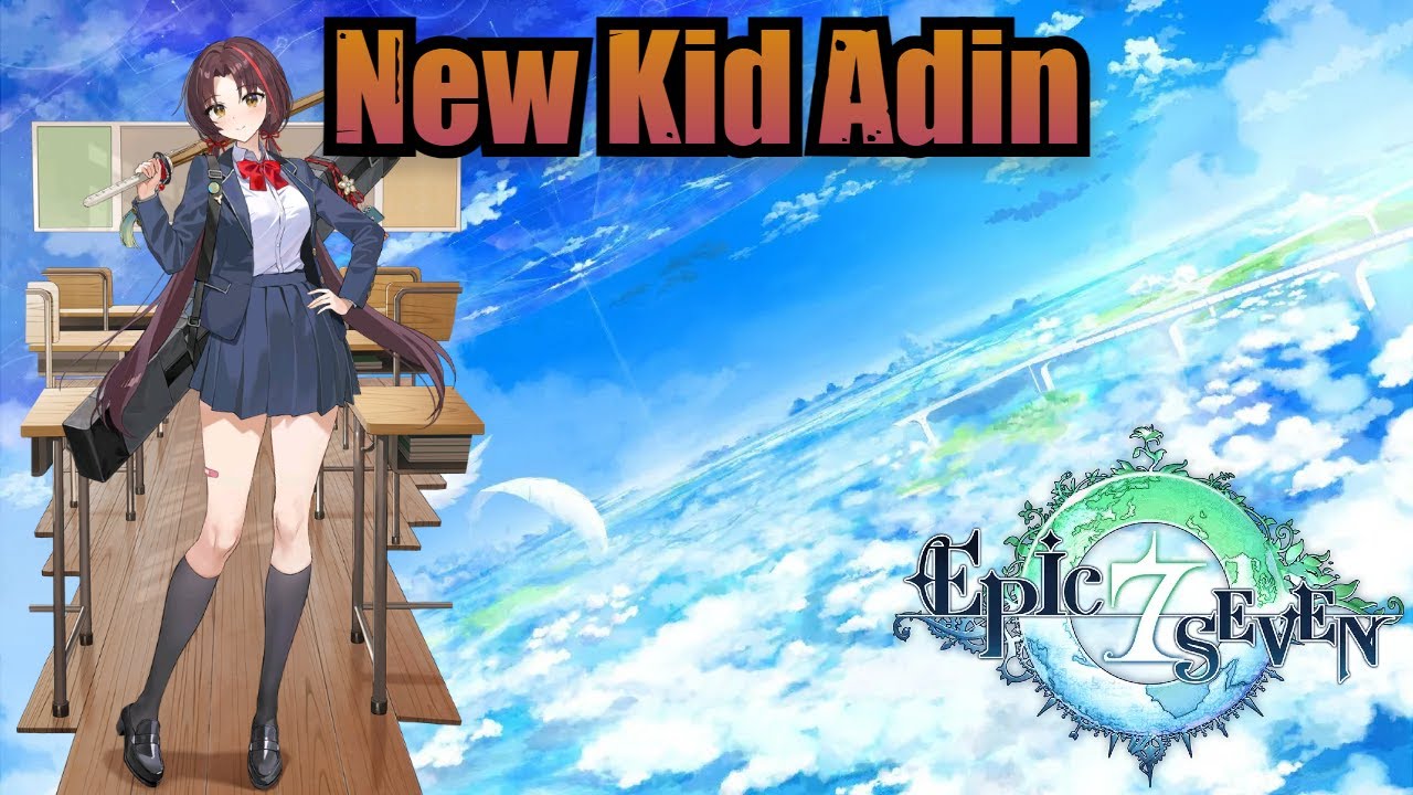New Kid Adin (Skills & Voice Lines) - Epic Seven