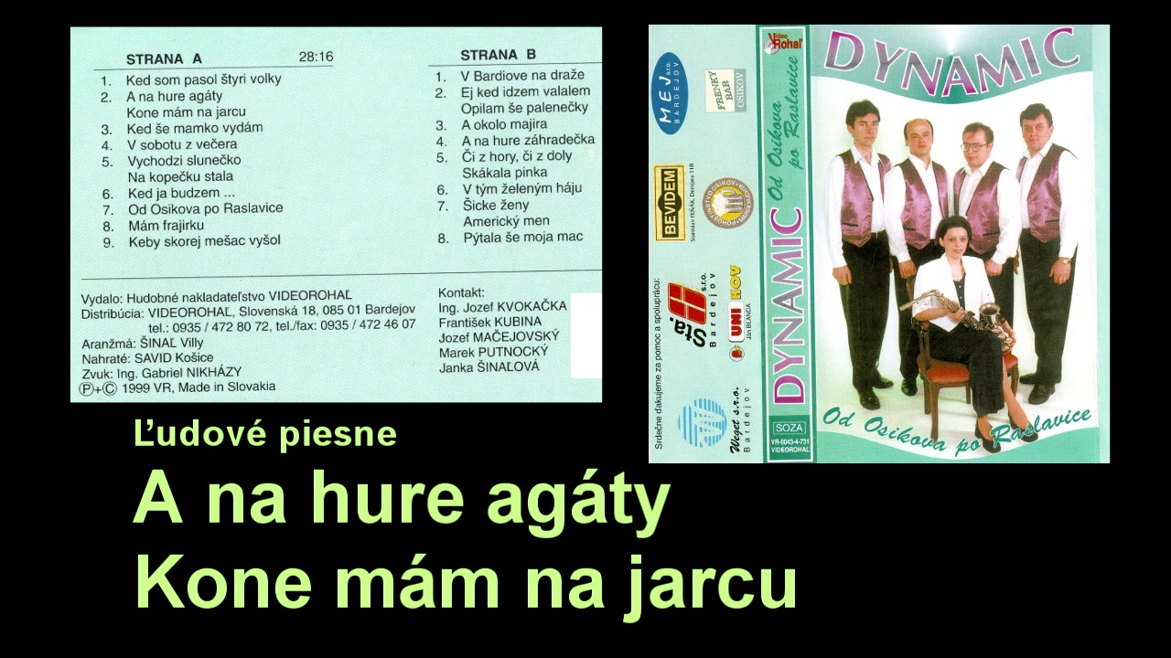 DYNAMIC, A na hure agáty, Kone mám na jarcu, ľudové piesne + text, VIDEOROHAL,