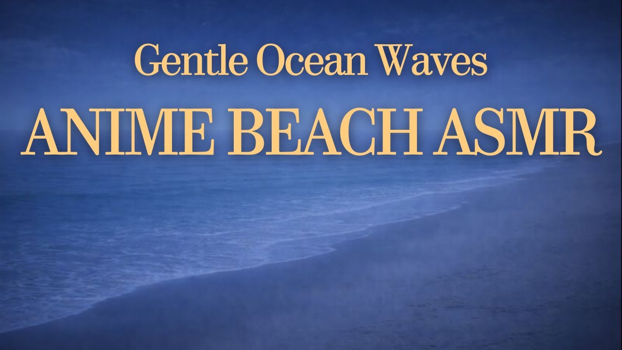 Gentle Ocean Waves 🌙 Anime Beach ASMR for Deep Sleep