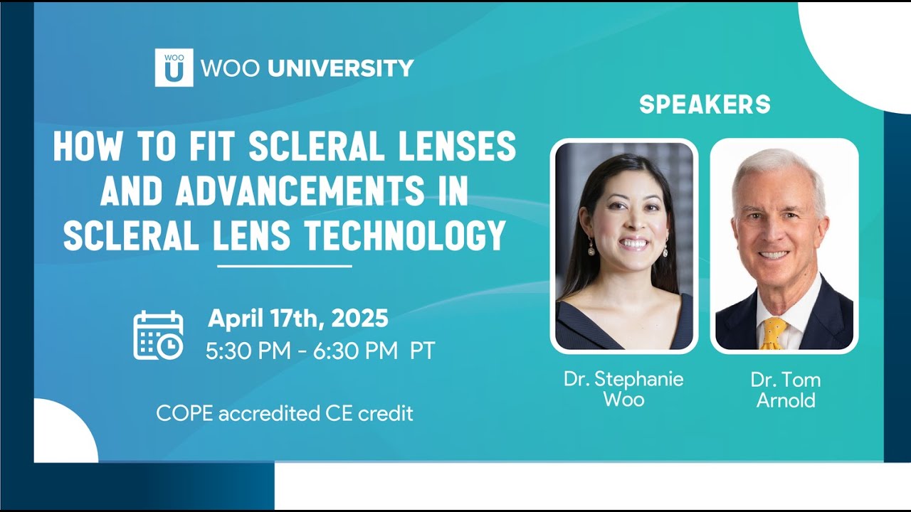 How to Fit Scleral Lenses and Advancements in Scleral Lens Technology