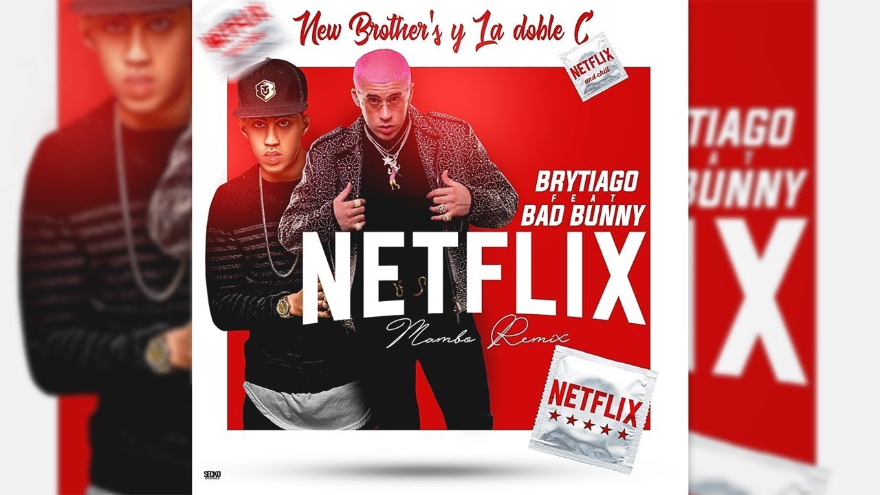 Netflix - Brytiago Ft. Bad Bunny [Mambo Remix] New Brothers & La Doble C