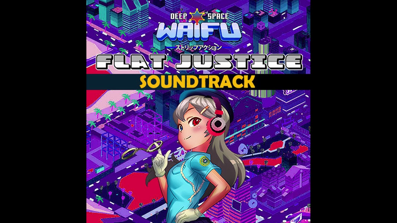 Deep Space Waifu Flat Justice - 2092 [Extended]