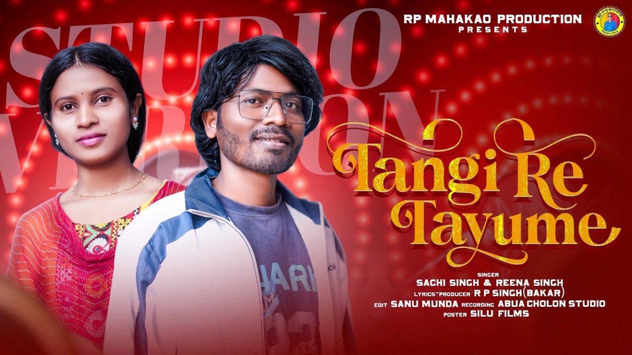 TANGI RE TAYUME//NEW MUNDARI ROMANTIC SONG 2026//SACHI &. REENA// RP  MAHAKAO PRODUCTION ch 8, 2026/
