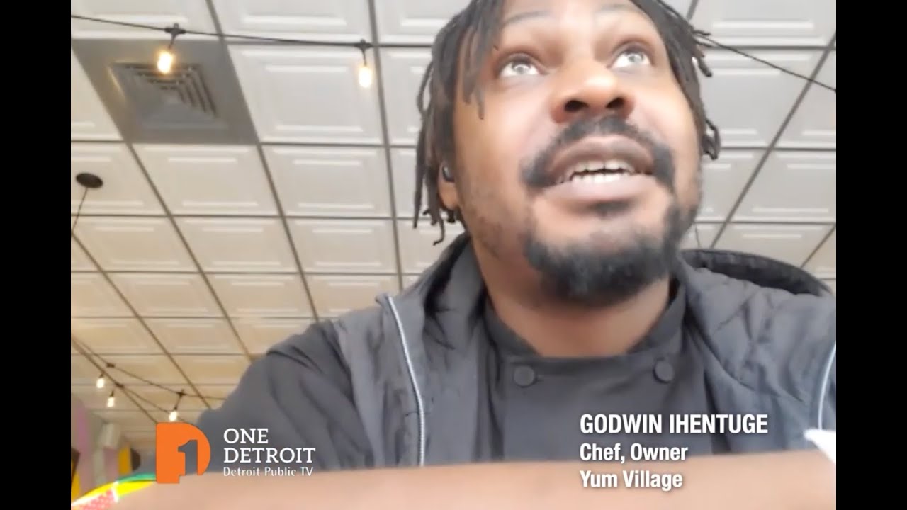 Chef Godwin of YumVillage gets real about re-opening | COVID-19 | One Detroit
