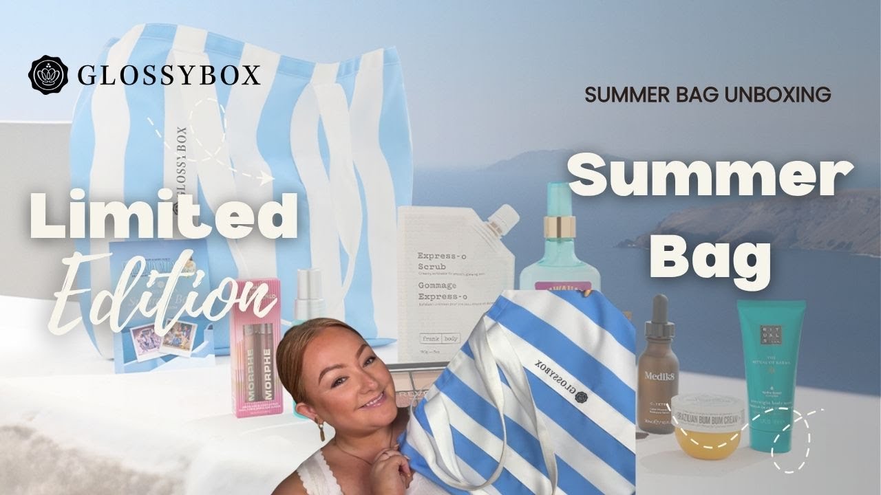 Glossybox UK Limited Edition Summer Bag Unboxing ☀️