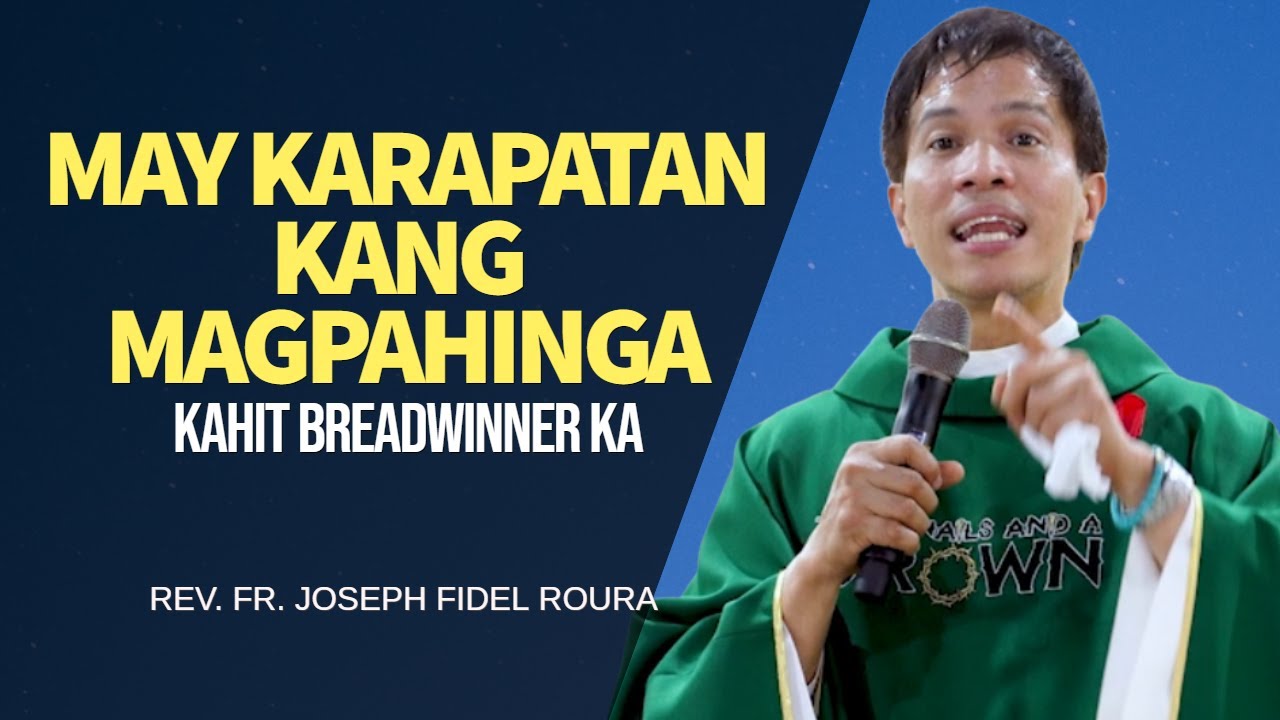 KAHIT BREADWINNER KA, MAY KARAPATAN KA PA DING MAGPAHINGA | FR. FIDEL ROURA